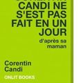 {Corentin Candi ne s'est pas fait en un jour (d'après sa maman)} de Corentin Candi