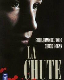 La Chute - Guillermo Del Toro & Chuck Hogan