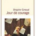 ~ Jour de courage, Brigitte Giraud