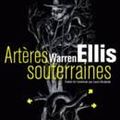 ELLIS Warren / Artères souterraines.