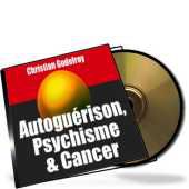  Autoguérison, Psychisme et Cancer 