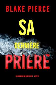 Sa dernière prière - de Blake Pierce
