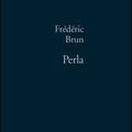 Perla, de Brun Frédéric