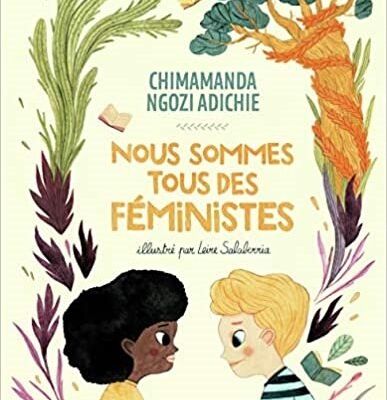 Nous sommes tous des féministes / Chimamanda Ngozi Adichie ;. ill. Leire Salaberria . - Gallimard Jeunesse, 2020