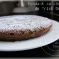 CULTISSIME FONDANT AU CHOCOLAT DE NATHALIE PAR TRISH DESEINE