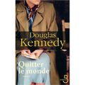 Douglas Kennedy, Quitter le monde