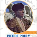 NOUVELLE ÉDITION DE L'UBTF : PIERRE POULY MATADOR DU PAYS D'ARLES