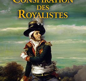 La conspiration des royalistes, roman historique de Jean-Christophe Portes