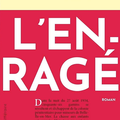 L’enragé de Sorj Chalandon