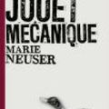 Le Prix Marseillais du Polar 2013 a été attribué à Marie Neuser pour "Un petit jouet mécanique" 