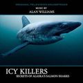 Icy Killers : Secret of Alaska's Salmon Sharks