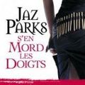 Jaz Parks s'en mord les doigts, Jennifer Rardin