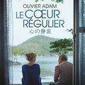 Le coeur régulier, une adaptation un peu trop épurée  du formidable roman d'Olivier Adam