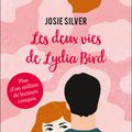 Josie Silver "Les deux vies de Lydia Bird"