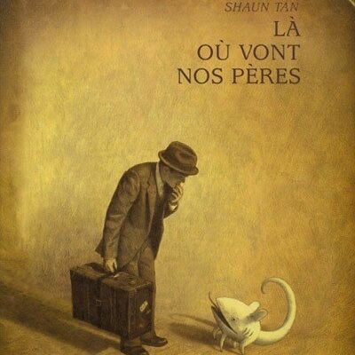 Là où vont nos pères (Shaun Tan)