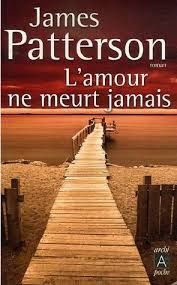 L'amour ne meurt jamais - James Patterson