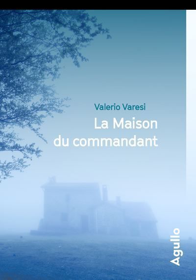 La maison du commandant - valerio varesi
