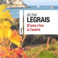 D'UNE RIVE A L'AUTRE - HELENE LEGRAIS