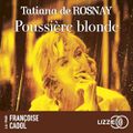 Poussière blonde de Tatiana de Rosnay