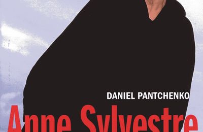 Daniel Pantchenko : « Anne Sylvestre était une femme libre... qui avait du caractère ! »