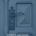Derrière la porte fermée - Céline Saint-Charle