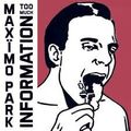 Maximo Park "Too Much Information"