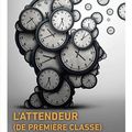 MARÉCHAL Fabien / L'Attendeur ( De Première Classe).