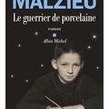 Mathias Malzieu- le guerrier de porcelaine 