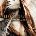 "Rebecca Kean : Potion macabre" Tome 3 de Cassandra O' Donnel