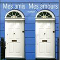 Lecture : Mes amis  Mes amours