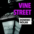 LIVRE : Vine Street de Dominic Nolan - 2024