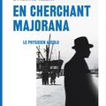 En cherchant Majorana