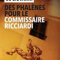 DES PHALÈNES POUR LE COMMISSAIRE RICCIARDI  : le héros torturé de Maurizio De Giovanni en proie au fascisme