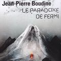 LE PARADOXE DE FERMI - JEAN-PIERRE BOUDINE