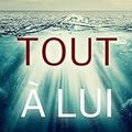 Tout à lui