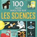 100 infos insolites sur les sciences