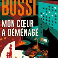 MON COEUR A DEMENAGE - MICHEL BUSSI.