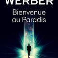 Bienvenue au Paradis de Bernard Werber 