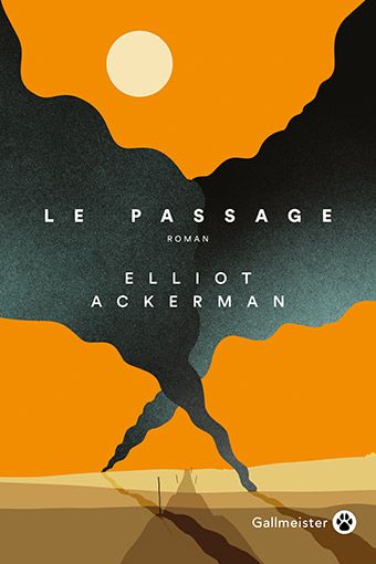 Le passage - de Elliot Ackerman