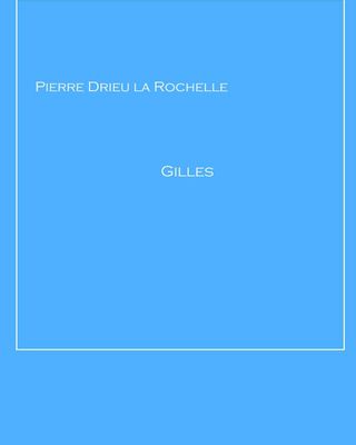 Gilles de Pierre Drieu la Rochelle