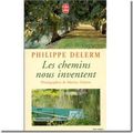 Les chemins nous inventent de Philippe Delerm