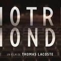 Notre monde, un film de Thomas Lacoste
