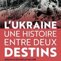 L'Ukraine, une histoire entre deux destins par Pierre Lorrain