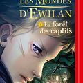 Les Mondes d'Ewilan #1: La Forêt des captifs, de Pierre Bottero