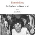 Le bonheur national brut ---- François Roux