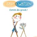 Dulier,Ghislaine - Sam & watson - Comme des grands !