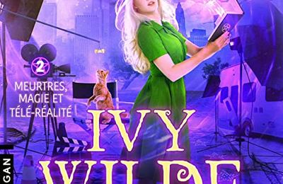 Meurtres, magie et télé-réalité (Ivy Wilde #2) de Helen Harper