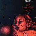 CLARO / Tous les diamants du ciel.