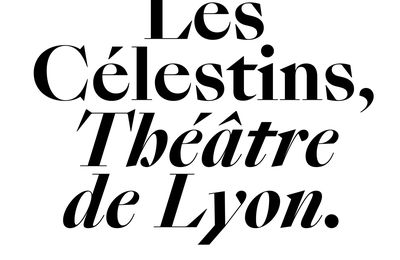 Saison 25-26 des Célestins, Théâtre de Lyon : 5 pièces qui nous tentent vraiment beaucoup ! 