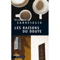 CAROFIGLIO Gianrico / Les raisons du doute.